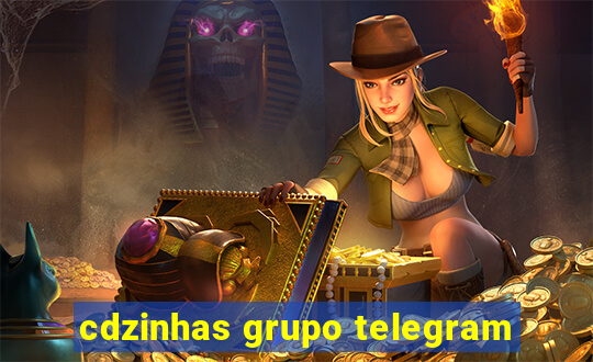 cdzinhas grupo telegram